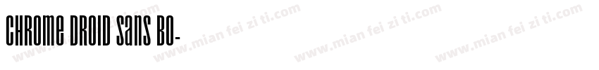 Chrome Droid Sans Bo字体转换